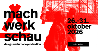 machwerkschau AUSSTELLUNG/MESSE: Die Akademie stellt Produkte und Projekte jüngster Absolvent:innen im Machwerk Köln aus. | 26.–31.10.2026 